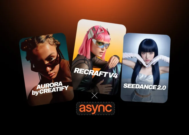 Recraft, Seedance 2.0, and Creatify Aurora now in Async