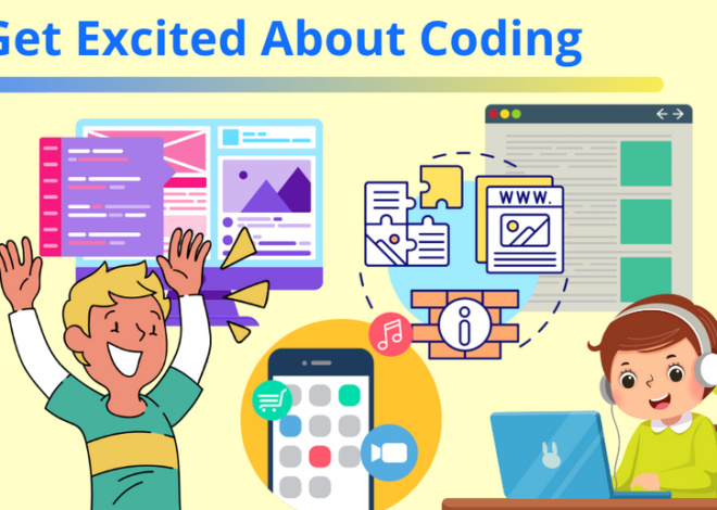 5 Simple Ways to Get Kids Excited About Coding That Work